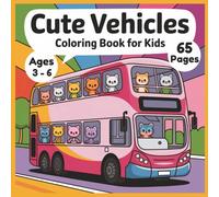 Cute Vehicles Coloring Book for Kids: Easy and Fun Coloring Pages with Cars, Trucks, Buses, Airplanes, and More | For Toddlers and Preschoolers Ages 3-6