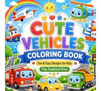 Cute Vehicles Coloring Book: Fun & Easy Designs for Kids (Tiny Toadstool Press Activity Collection)