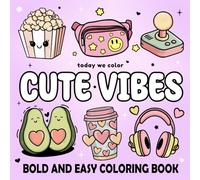 Cute Vibes: Bold and Easy Coloring Book for Adults and Kids. Simple and Big Designs Featuring Cute & Groovy Things (Bold & Easy Coloring Books)