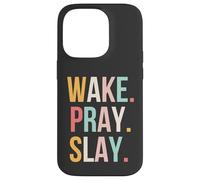 Cute Wake. Pray. Slay. Christian woman Prayer saying Case for iPhone 14 Pro