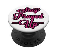 CUTE WE ALL NEED TO STAY PRAYED UP MOTIVATIONAL COLLECTION PopSockets Adhesive PopGrip