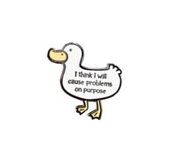 Cute White Duck Enamel Pins Brooch for Women Men Cartoon Animal Novelty I Think I Will Cause Problems on Purpose Letters Lapel Pins Jacket Clothes Hats Bags Badge Funny Brooches Backpacks Jewelry