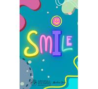 Cute White Ruled Mini Notebook 4x6 Inches - Smile: Funny and Sarcastic Memo Notepad for students, friends, Kids Party Favors, Goodie Bag Stuffers, ... series memo book, travel, quotes, Sketchbook