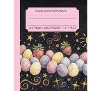 Cute Wide Ruled Easter Dreams Composition Notebook for Kids Pink - Part of the Spring Easter Series - Fun Spring School Notebook for Girls & Boys: 110 Pages of Creative Writing Space for School and Beyond!