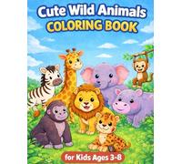 Cute Wild Animals Coloring Book for Kids Ages 3-8