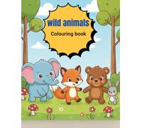 Cute wild animals colouring book for kids ages 2-6| fun &easy animal colouring pages