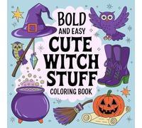 Cute Witch Stuff: Bold and Easy Coloring Book For Kids and Adults: Cute and Spooky Simple and Big Designs For Kids, Teens and Adults