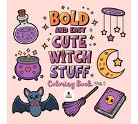 Cute Witch Stuff Bold and Easy Coloring Book Vol. 1: Adorable Witchy Items, Cute Animals, and Playful Witches to Color and Enjoy for All Ages (Cute Witch Stuff Bold and Easy Coloring Books)