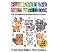Cute Woodland Animal Coloring Book: Bold & Easy Kawaii Woodland Animal Characters