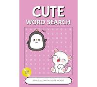 Cute Word Search Puzzle Book: Adorable Kawaii Word Puzzles with Easy-to-Read Print | 50 Relaxing Brain Games about Positivity, Animals & Cozy Vibes | ... Vacations & Holidays (Cute Puzzle Collection)