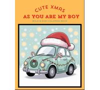 CUTE XMAS, AS YOU ARE, MY BOY.: Bold & easy coloring book