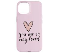 Cute you are so very loved Case for iPhone 15