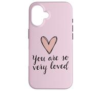 Cute you are so very loved Case for iPhone 16
