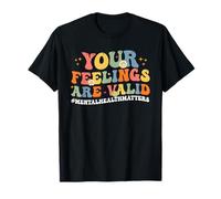 Cute Your Feelings Are Valid Mental Health Awareness T-Shirt