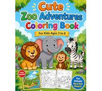 Cute Zoo Adventures Coloring Book for Kids 3-8: Easy and Fun Animal Coloring Pages with Bold Lines
