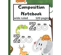 Cute Zoo Animal Composition Notebook: Wide Ruled School Notebook for Kids | 120 Pages, 7.5 x 9.25 Inch for Writing, Notes & Homework
