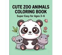 Cute Zoo Animals Coloring Book for Kids Ages 3-6: Super Easy Bold Lines for Toddlers: Thick Outline Coloring Pages for Little Hands - Lions, Giraffes, ... More (Cute Coloring Books for Kids Ages 3-6)