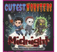 Cutest Monsters Coloring Book: Midnight: A Spooky-Fun Coloring Book Featuring Cute Chibi Monsters With A Solid Black Background, Horror Icons, and ... Adults (Cutest Monsters Coloring Book Series)
