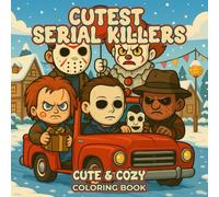 Cutest Serial Killers Coloring Book: 50 Funny and Creepy Cute Chibi Villain Pages with Festive Holiday Spirit - A Unique Surprise for Teens and Adults ... Relaxation and Spooky Adorable Artwork
