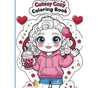 Cutesy Cozy: Chibi Style Coloring Book for Fun & Relaxing with Adorable Characters & Hearts Design | 5 Powerful Affirmation to color! | The #1 Viral Stress-Relief Trend