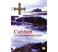 Cuthbert and the Northumbrian Saints