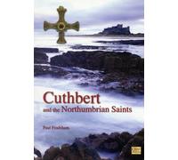 Cuthbert and the Northumbrian Saints