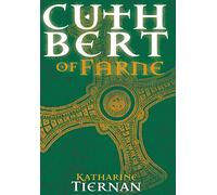 Cuthbert of Farne: A novel of Northumbria’s warrior saint (The Cuthbert Novels)