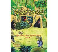 Cuthbert the Croc:Mathematical Adventures Book 1