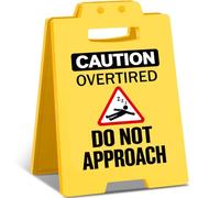 CUTHOLLOW Caution Overtired Do Not Approach Sign