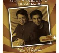 Cuti Y Roberto Carabajal - Los Elegidos
