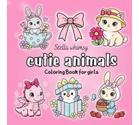 Cutie Animals: Bold & Easy Kawaii Animals Coloring Book for Girls. Simple and Relaxing Pages Featuring Adorable Coquette Pets, Sweet Treats, Bows, Flowers, and More