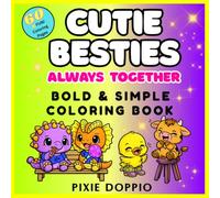 CUTIE BESTIES ALWAYS TOGETHER: BOLD & SIMPLE COLORING BOOK