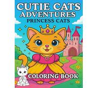 Cutie Cats Adventures: Princess Cats Coloring Book