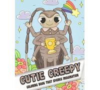 Cutie Creepy: Coloring Book for Adults and Kids, Simple and Big Designs for Stress Relief and Relaxation with Ugly yet Fascinating Insects