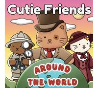 Cutie Friends: Super Cute and Cozy Coloring Book for Adults and Kids, World Travel and Holiday Designs, Featuring Fuzzy Animal Characters and Hygge Scenes
