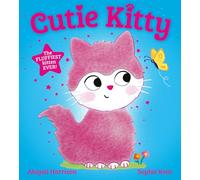 Cutie Kitty: the picture book with the fluffiest touch-and-feel cat on the cover!