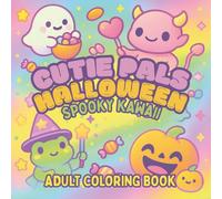 Cutie Pals Halloween Spooky Kawaii: Adult Coloring Book
