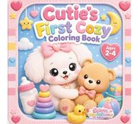 Cutie’s First Cozy Coloring Book: Bold & Easy Coloring Fun for Ages 2-4 (Cutie’s Tiny Hands Series)