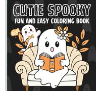 CUTIE SPOOKY: Fun and Easy Halloween Coloring Book for Kids Ages 3-12