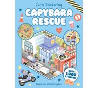 Cutie Stickering #2 Capybara Rescue: The Ultimate Cosy Sticker Book