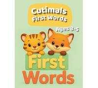 Cutimals First Words: First Words Learning Coloring Book for Kids Ages 3-5 | Simple Everyday Words with Clear Pictures for Early Learning (Cutimals Learning)