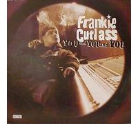 Cutlass, Frankie - You & You & You