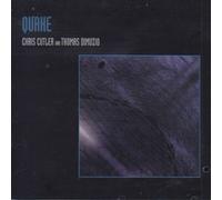 Cutler,Chris/Dimuzio - Quake