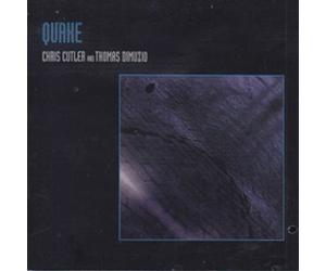 Cutler,Chris/Dimuzio - Quake