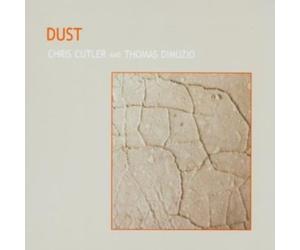 Cutler, Chris - Dust