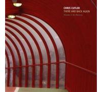 Cutler, Chris - There And Back Again