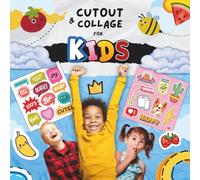 Cutout and Collage Book for KIDS : Cut Up This Book and Create Your Magical Wonderland with Cute Designs & Fun Characters to Cut Out, Stick & Craft | ... Ephemera, Scrapbooking and School Projects