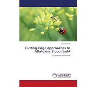 Cutting-Edge Approaches to Aflatoxins BiocontrolA: Aflatoxins biocontrol