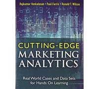 Cutting Edge Marketing Analytics – Real-World Cases & Data Sets for Hands-On Learning