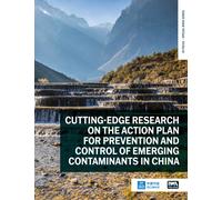 Cutting-edge Research on the Action Plan for Prevention and Control of Emerging Contaminants in China